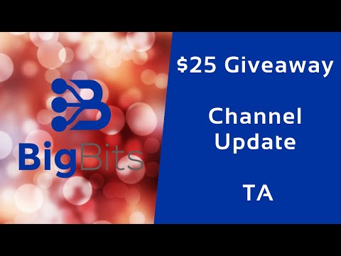 $25 Giveaway, Channel Update, and Bitcoin & More Technical Analysis