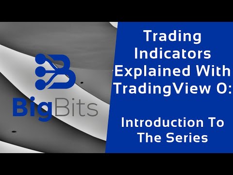 Trading Indicators Explained With TradingView 0: Introduction To The Series