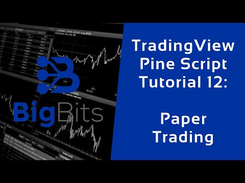 TradingView Pine Script Tutorial 12 – Paper Trading