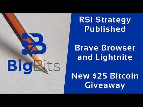 RSI Strategy Published – Brave Browser and Lightnite – New $25 Bitcoin Giveaway