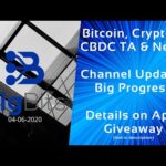 Bitcoin, Crypto & CBDC TA & News – Channel Updates – Big Progress – Details on April Giveaway