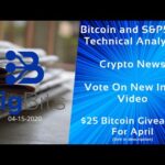 Bitcoin and S&P500 Technical Analysis – Crypto & CBDC News – Vote On Intro – Giveaway – 4-15-2020