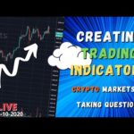 Creating Trading Indicators – Crypto Markets TA – Taking Questions Live Stream 6-10-2020