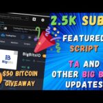 New Featured Script – 2.5k Sub Celebration – TA and Big Bits Updates – New Giveaway!