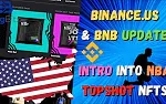 Binance.US Follow Up – BNB Thoughts – What is NBA TopShot and its Potential?  Also Some TA